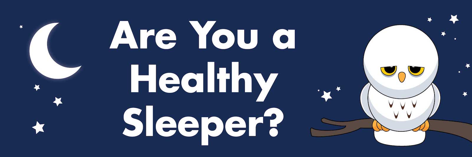 Read more about the article LIFESTYLE: Healthy Sleep Tips